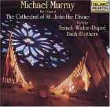 Michael Murray - Cath. of St. John the Divine - Michael Murray Organ at The Catherdral of St. John the Divine