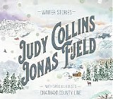 Judy Collins & Jonas Fjeld with special guests Chatham County Line - Winter Stories