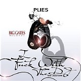 Plies - IFWTDJ (I Fuck With The DJ)