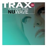 Various artists - Trax 4 The Shadow Inside NuWave