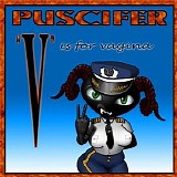 Puscifer - "V" Is For Vagina [Deluxe Edition]