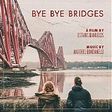 Maichol Bondanelli - Bye Bye Bridges