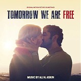 Ali N. Askin - Tomorrow We Are Free