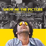Ian Arber - Show Me The Picture: The Story of Jim Marshall