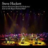 Steve Hackett - Genesis Revisited Band & Orchestra: Live at the Royal Festival Hall