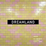 Pet Shop Boys - Dreamland (feat. Years & Years) [Remixes] (EP)