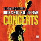Various artists - The 25th Anniversary Rock & Roll Hall Of Fame Concerts