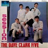 Dave Clark Five - A Session With The Dave Clark 5