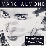 Almond, Marc - Violent Silence  - A Woman's Story