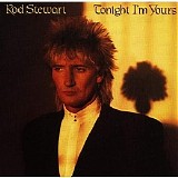 Rod Stewart - Tonight I'm Yours [Expanded Edition]