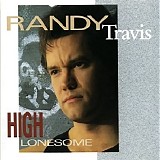 Randy Travis - High Lonesome