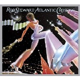 Rod Stewart - Atlantic Crossing [Deluxe Edition]