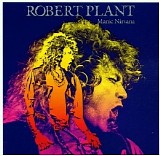 Robert Plant - Manic Nirvana