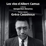 Greco Casadesus - Les Vies d'Albert Camus