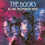 The Doors - All Hail The American Night!
