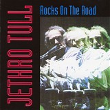Jethro Tull - Rocks on the Road