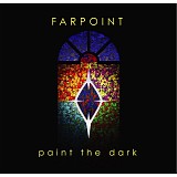 Farpoint - Paint The Dark