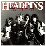 Headpins - Line Of Fire