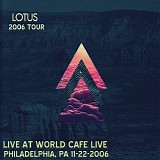 Lotus - Live at the World Cafe Live, Philadelphia PA 11-22-06