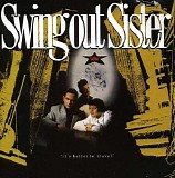 Swing Out Sister - It's Better To Travel [Expanded Edition]