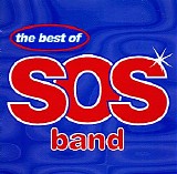 S.O.S. Band - The Best Of S.O.S. Band