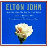 Elton John - Something About The Way You Look Tonight / Candle In The Wind 1997: In loving memory of Diana, Princess of Wales by Elto