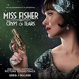 Greg J. Walker - Miss Fisher and The Crypt of Tears