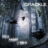 Grackle - The Quiet Noise