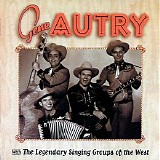Autry, Gene (Gene Autry) - Gene Autry With The Legendary Singing Groups of The West