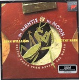 Williams, John (John Williams) (AUS) & Timothy Kain - The Mantis And The Moon (Guitar Duets From Around The World)