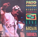 Banton, Pato (Pato Banton) And The Reggae Revolution - Live & Kickin All Over America