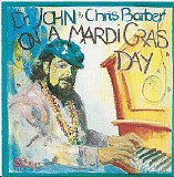 Dr. John & Chris Barber - On A Mardi Gras Day