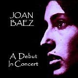 Baez, Joan (Joan Baez) - A Debut In Concert