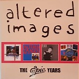 Altered Images - The Epic Years