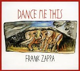 Zappa, Frank (Frank Zappa) - Dance Me This