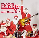 DJ Riko - Merry Mixmas 2017