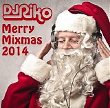 DJ Riko - Merry Mixmas 2014