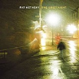 Metheny, Pat (Pat Metheny) - One Quiet Night