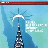 Williams, John (John Williams) / The Boston Pops Orchestra - America, The Dream Goes On
