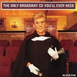 Various artists - The Only Broadway CD You'll Ever Need