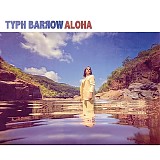 Typh Barrow - Aloha