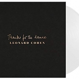Leonard Cohen - Thanks For The Dance - Exclusive Limited Edition White 180 Gram Colored Vinyl LP