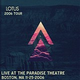 Lotus - Live at the Paradise Theatre, Boston MA 11-25-06