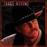 Trace Adkins - Dreamin' Out Loud