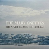 The Mary Onettes - The Night Before The Funeral
