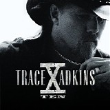 Trace Adkins - Trace Adkins ''X''