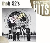 The B-52's - The B-52's: Greatest Hits