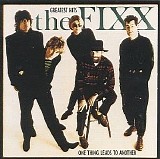 The Fixx - Greatest Hits: One Thing Leads To Another