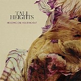 Tall Heights - Holding On, Holding On
