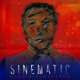 Robbie Robertson - Sinematic